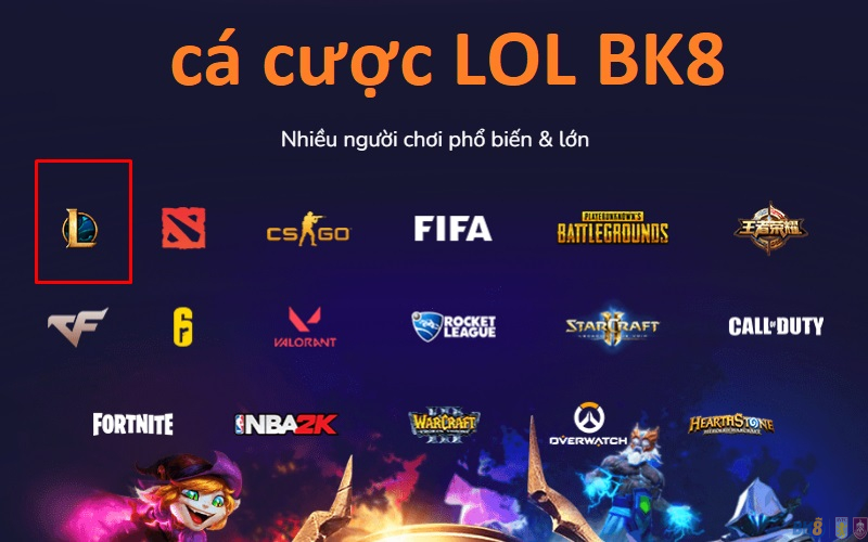 hình thức cá cược LOL tại BK8